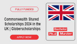 Commonwealth Shared Scholarships 2024 in the UK | Fully Funded