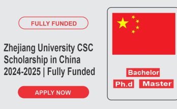 Zhejiang University CSC Scholarship in China 2024-2025