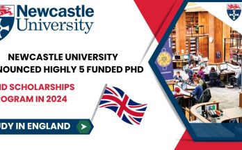 Unveiling Newcastle University's 05 Fully Funded PhD Scholarships| Study In England