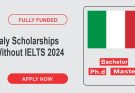 Italy Scholarships Without IELTS 2024 | Fully Funded No Application Fees