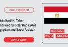 Abdulhadi H. Taher Endowed Scholarships 2024 for Egyptian and Saudi Arabian Students (Fully Funded)