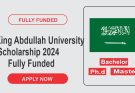 King Abdullah University Scholarship 2024 Fully Funded For International Studenets | Study in Saudi Arabia