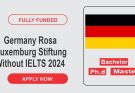 Germany Rosa Luxemburg Stiftung Without IELTS 2024 For International Students | Fully Funded