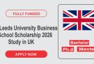 Leeds Scholarships (Study in UK) A Gateway to Global Leadership